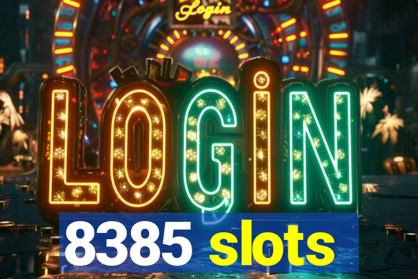 8385 slots